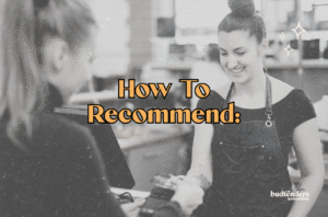 Two women buyinf things in a store with text, How to recommend